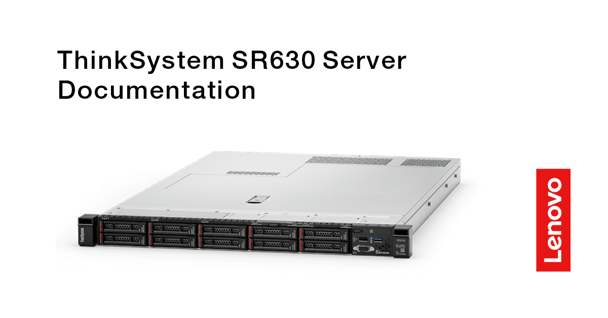 ThinkSystem SR630 (7X01、7X02) | ThinkSystem SR630 | Lenovo Docs