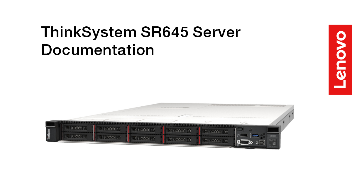 ThinkSystem SR645 (7D2X、7D2Y) | ThinkSystem SR645 | Lenovo Docs